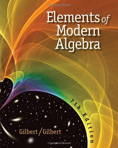 Elements Of Modern Algebra by Linda Gilbert