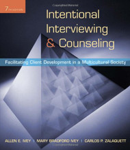 Intentional Interviewing and Counseling  by Allen Ivey