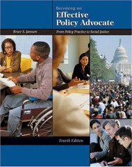 Becoming An Effective Policy Advocate Bruce S Jansson