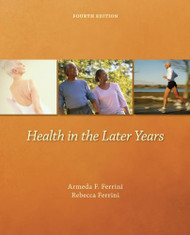 Health In the Later Years  by Rebecca L Ferrini
