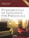Fundamentals of Litigation For Paralegals Marlene A Maerowitz
