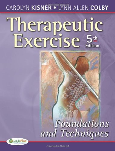 Therapeutic Exercise by Carolyn Kisner