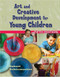 Art and Creative Development for Young Children  by Englebright Fox