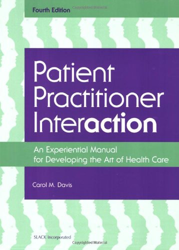 Patient Practitioner Interaction by Carol M Davis PT FAPTA