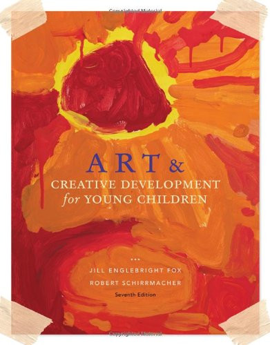 Art And Creative Development For Young Children by J Englebright Fox