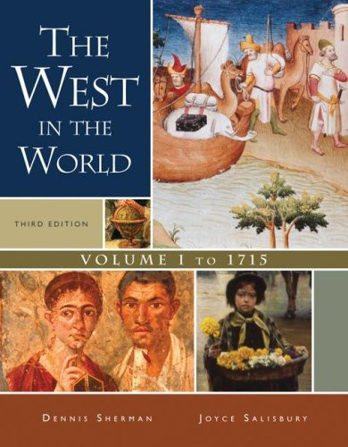 West In the World  To 1715 Volume 1  by Dennis Sherman