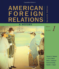American Foreign Relations Volume 1 by Thomas Paterson