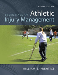 Essentials Of Athletic Injury Management by William Prentice