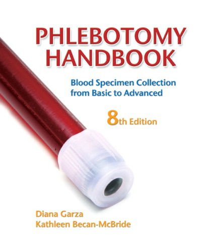 Phlebotomy Handbook by Diana Garza EdD MT (ASCP) CLS