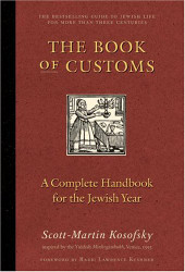 Book of Customs: A Complete Handbook for the Jewish Year