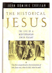Historical Jesus: The Life of a Mediterranean Jewish Peasant
