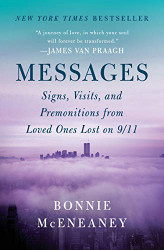 Messages: Signs Visits and Premonitions from Loved Ones Lost on
