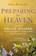 Preparing for Heaven: What Dallas Willard Taught Me About Living