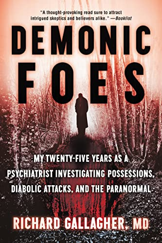 Demonic Foes: My Twenty-Five Years as a Psychiatrist Investigating