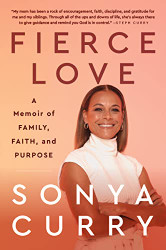 Fierce Love: A Memoir of Family Faith and Purpose