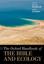 Oxford Handbook of the Bible and Ecology (Oxford Handbooks)