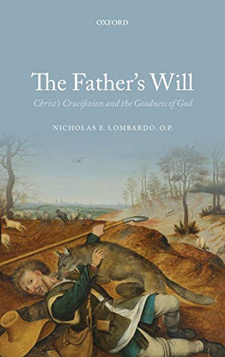 Father's Will: Christ's Crucifixion and the Goodness of God