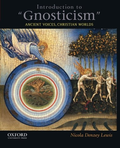 Introduction to Gnosticism: Ancient Voices Christian Worlds