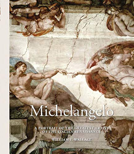 Michelangelo: A Portrait of the Greatest Artist of the Italian
