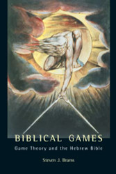 Biblical Games: Game Theory and the Hebrew Bible