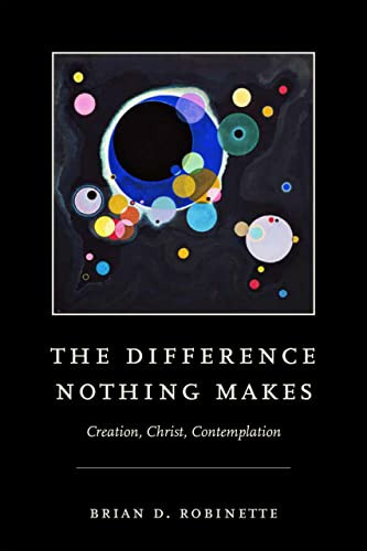 Difference Nothing Makes: Creation Christ Contemplation