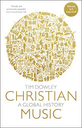 Christian Music: A global history
