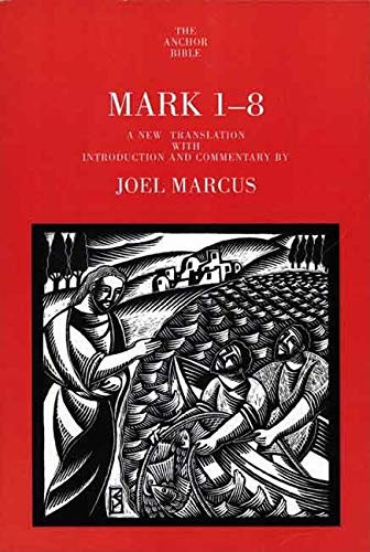 Mark 1-8 (The Anchor Yale Bible Commentaries)