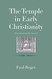Temple in Early Christianity: Experiencing the Sacred