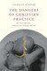 Dangers of Christian Practice
