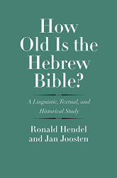How Old Is the Hebrew Bible