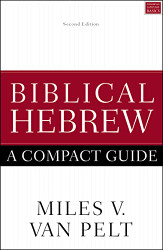 Biblical Hebrew: A Compact Guide