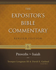 Proverbs-Isaiah (6) (The Expositor's Bible Commentary)