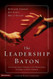Leadership Baton: An Intentional Strategy for Developing Leaders