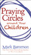 Praying Circles around Your Children