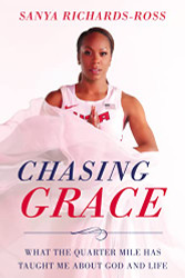 Chasing Grace: What the Quarter Mile Has Taught Me about God and Life