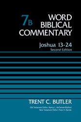 Joshua 13-24 Volume 7B: Word Biblical Commentary