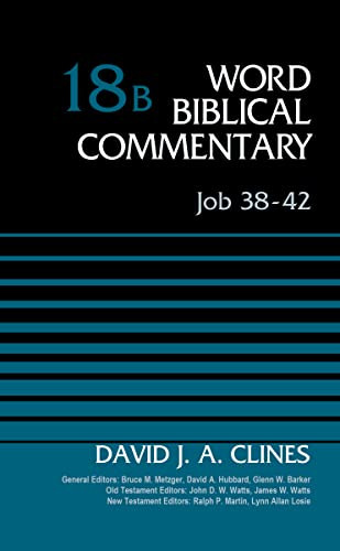 Job 38-42 Volume 18B (18) Word Biblical Commentary