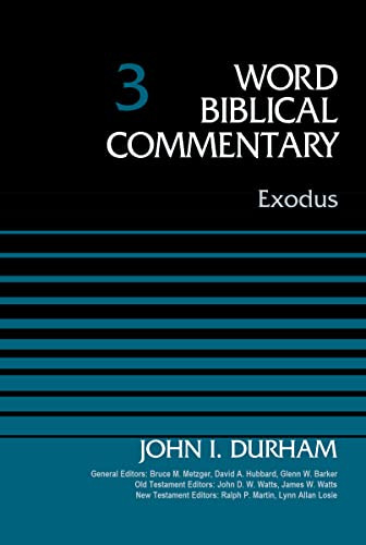 Exodus Volume 3 (3) Word Biblical Commentary