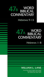 Hebrews ( ---47A and 47B) Word Biblical Commentary