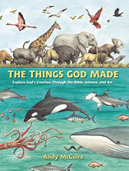 Things God Made: Explore God's Creation through the Bible