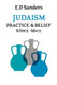 Judaism: Practice and Belief: 63 BCE - 66 CE