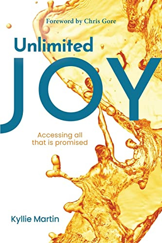 Unlimited Joy: Accessing all that is promised