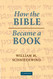 How the Bible Became a Book