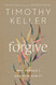 Forgive: Why Should I and How Can I