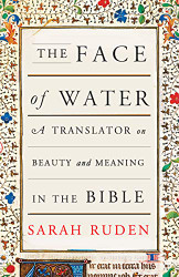 Face of Water: A Translator on Beauty and Meaning in the Bible
