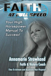 Faith At Full Speed: Activate And Achieve Your Dreams At Record Speed