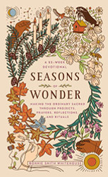 Seasons of Wonder: Making the Ordinary Sacred Through Projects