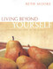 Living Beyond Yourself