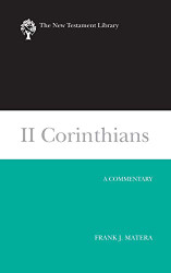 II Corinthians: A Commentary (New Testament Library)