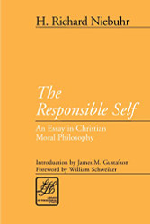 Responsible Self (LTE) (Library of Theological Ethics)